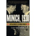 Munich, 1938: Appeasement and World War II