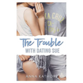 The Trouble with Dating Sue