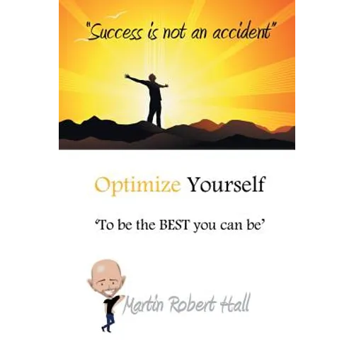 Optimize Yourself: 'To Be the Best You Can Be'
