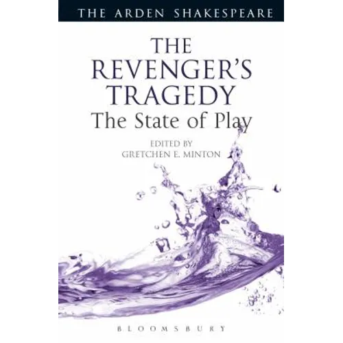The Revenger's Tragedy: The State of Play