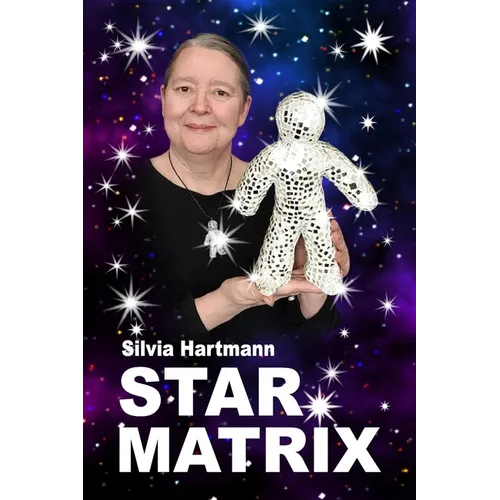 Star Matrix: Discover the true TREASURES & RICHES of YOUR LIFE!