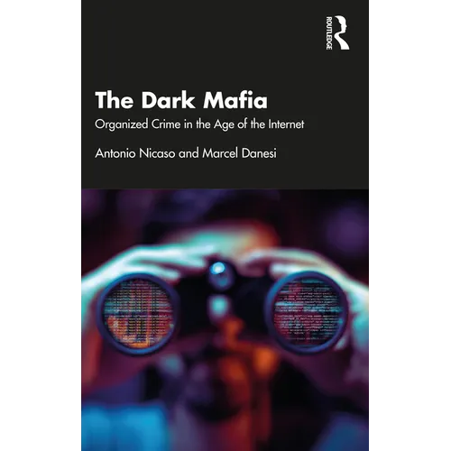 The Dark Mafia: Organized Crime in the Age of the Internet