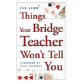Things Your Bridge Teacher Won't Tell You