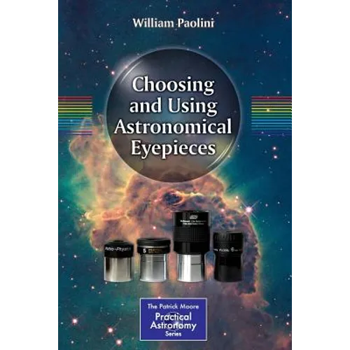 Choosing and Using Astronomical Eyepieces