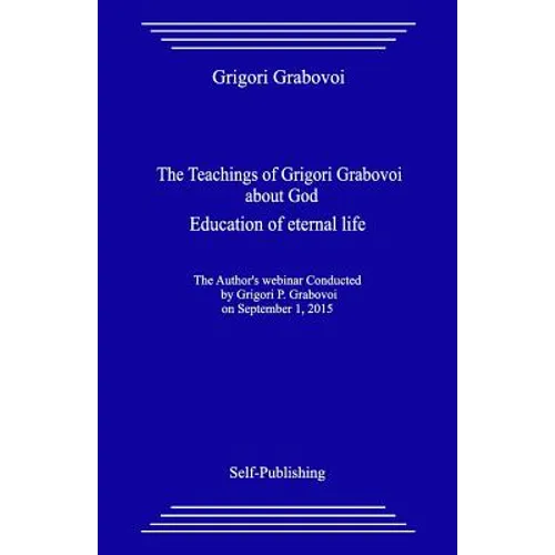 The Teachings of Grigori Grabovoi about God. Education of Eternal Life.