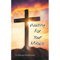 Waiting For Your Miracle