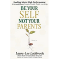 Be Yourself, Not Your Parents