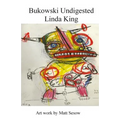 Bukowski Undigested
