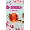 New Beginning in Vancouver