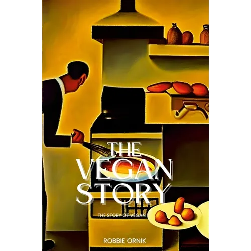 Vegan Story: This history of Vegan