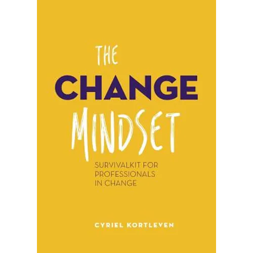 The Change Mindset: Survivalkit for professionals in change