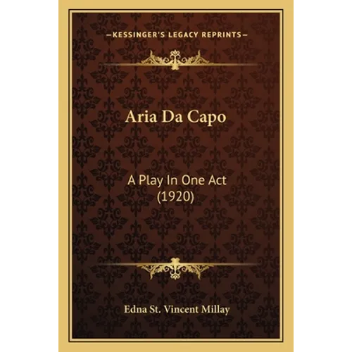Aria Da Capo: A Play In One Act (1920)