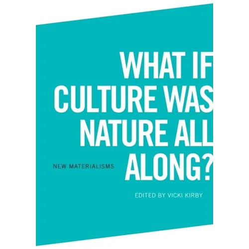 What If Culture Was Nature All Along?