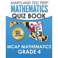 MARYLAND TEST PREP Mathematics Quiz Book MCAP Mathematics Grade 4: Preparation for the MCAP Mathematics Assessments