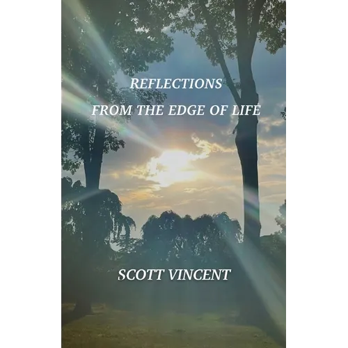 Reflections from the Edge of Life