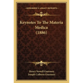 Keynotes To The Materia Medica (1886)