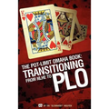 The Pot-Limit Omaha Book: Transitioning from NL to PLO