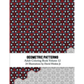 Geometric Patterns - Adult Coloring Book Vol. 12