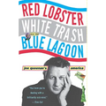 Red Lobster, White Trash, & the Blue Lagoon: Joe Queenan's America