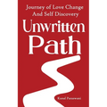 Unwritten Path: Journey of Love Change and Self Discovery