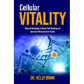 Cellular Vitality: Natural Strategies to Boost Self-Healing and Optimize Mitochondrial Health