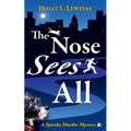 The Nose Sees All: A Spunky Murder Mystery