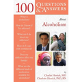 100 Questions & Answers about Alcoholism: .