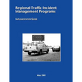 Regional Traffic Incident Management Programs: Implementation Guide