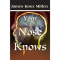 Your Nose Knows: A Study of the Sense of Smell