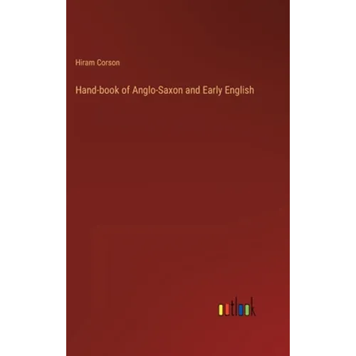 Hand-book of Anglo-Saxon and Early English