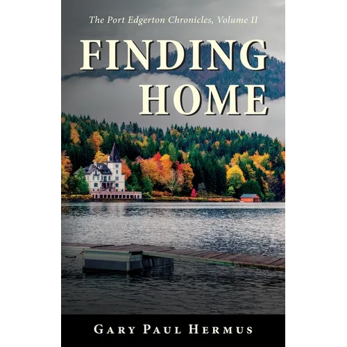 Finding Home: The Port Edgerton Chronicles, Volume II