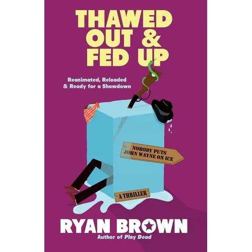 Thawed Out and Fed Up