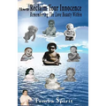 How To Reclaim Your Innocence: Remembering The Love Beauty Within