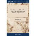 Political Discourses. By David Hume, Esq.; ... The Third Edition, With Additions and Corrections
