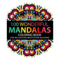 Mandala Coloring Book: 100 plus Flower and Snowflake Mandala Designs and Stress Relieving Patterns for Adult Relaxation, Meditation, and Happ