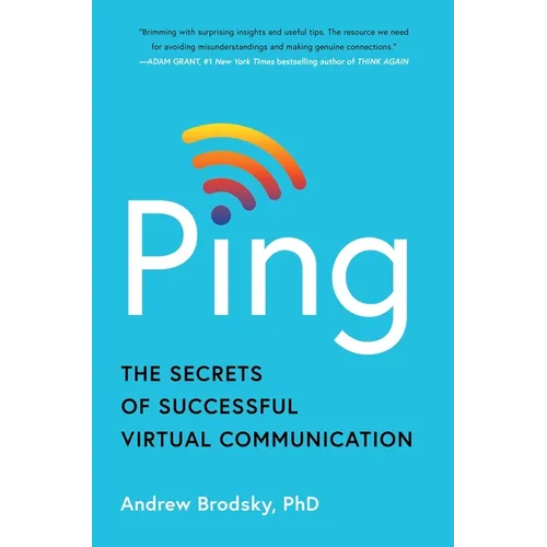 Ping: The Secrets of Successful Virtual Communication