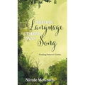 Before Language There Was Song: Finding Nature's Truths