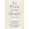 The Proof of the Gospel; Two Volumes in One