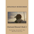Outwardbound Book 1: Sailing Around the World Series