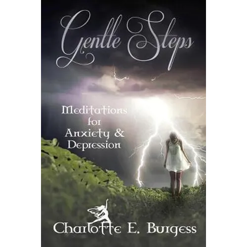 Gentle Steps: Meditations for Anxiety and Depression