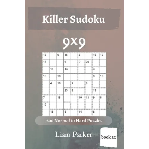 Killer Sudoku - 200 Normal to Hard Puzzles 9x9 (book 22)