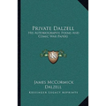 Private Dalzell: His Autobiography, Poems And Comic War Papers