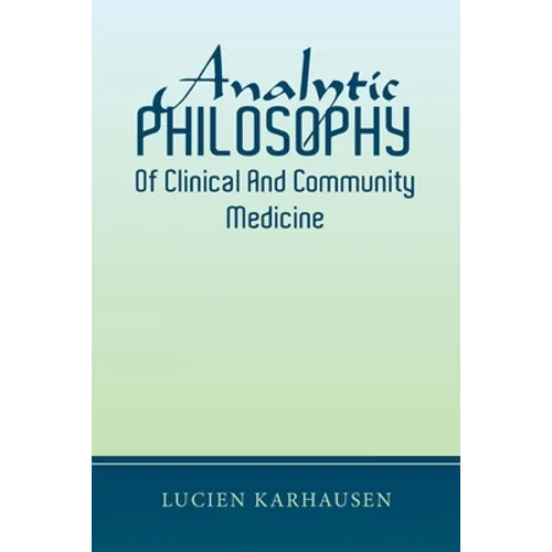 Analytic Philosophy of Clinical and Community Medicine