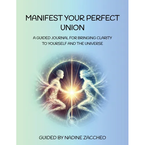 Manifest Your Perfect Union