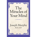 The Miracles of Your Mind
