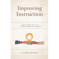 Improving Instruction: Best Practices Told Through Teacher Stories