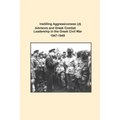 Instilling Aggressiveness: US Advisors and Greek Combat Leadership in the Greek Civil War 1947-1949
