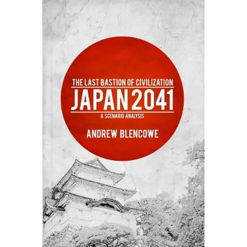 The Last Bastion of Civilization: Japan 2041, a Scenario Analysis