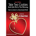 Take Two Cookies and Call Me in The Morning: How to Connect in a Disconnected World, 2nd Edition