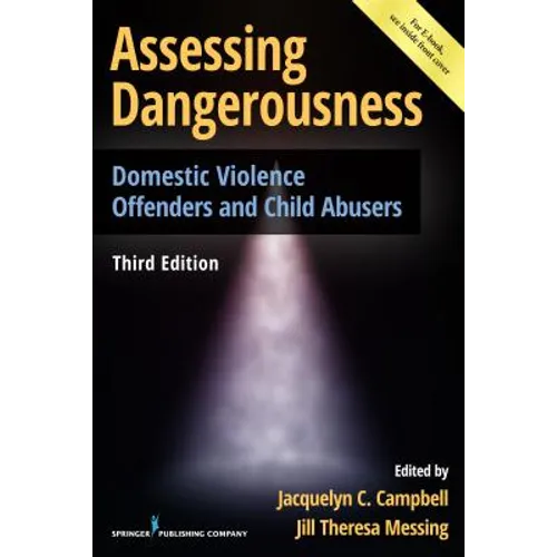 Assessing Dangerousness: Domestic Violence Offenders and Child Abusers